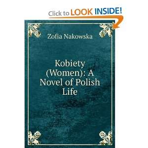   Polish life. Translated from the Polish by Michael Henry Dziewicki