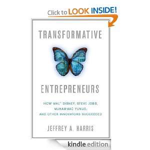   Jobs, Muhammad Yunus, and Other Innovators Succeeded [Kindle Edition