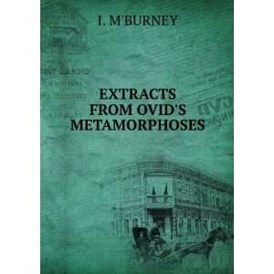  EXTRACTS FROM OVIDS METAMORPHOSES I. MBURNEY Books