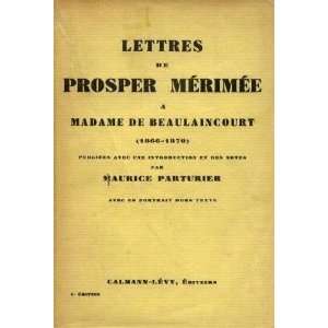  Lettres de Prosper Mérimée à Madame de Beaulaincourt 
