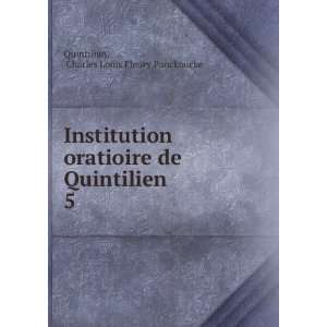   de Quintilien. 5 Charles Louis Fleury Panckoucke Quintilian Books