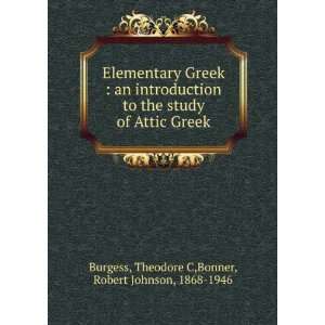   Greek Theodore C,Bonner, Robert Johnson, 1868 1946 Burgess Books