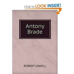  Antony Brade ROBERT LOWELL Books