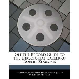   Career of Robert Zemeckis (9781241146030) Jenny Reese Books