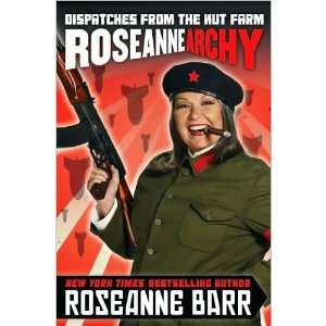  Roseannearchy Dispatches from the Nut Farm (Hardcover 