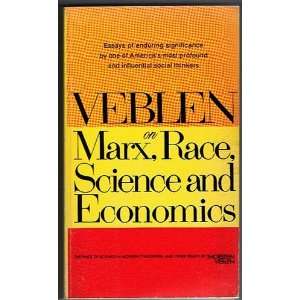   Veblen on Marx, Race, Science and Economics Thorstein Veblen Books