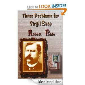 Three Problems for Virgil Earp Robert Pohle  Kindle Store