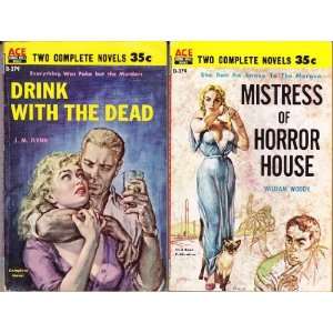   of Horror House/Drink with the Dead William/Flynn, J. M. Woody Books