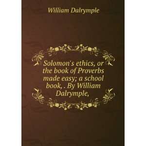   easy; a school book, . By William Dalrymple, William Dalrymple Books