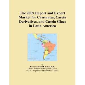   for Caseinates, Casein Derivatives, and Casein Glues in Latin America