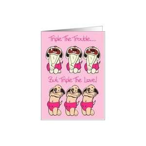  Triple Trouble Triplet Girls Congratulations Card Card 