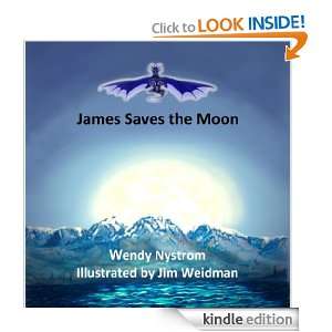  James Saves the Moon eBook Wendy Nystrom Kindle Store