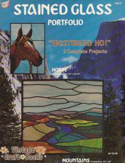 Stained Glass Westward Ho Horse Mountains Pattern Book  