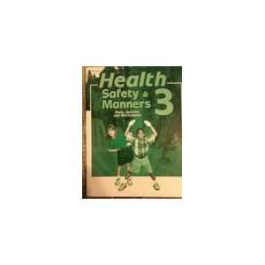    HEALTH, SAFETY & MANNERS 3   TEST/QUIZ/WORKSHEET KEY A Beka Books