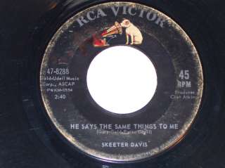 SKEETER DAVIS He Says The Same Things To Me & Lonely 45  