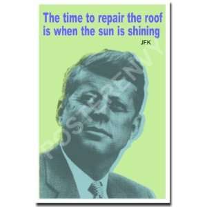  The Time to Repair the Roof Is When the Sun Is Shining 