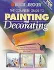 The Complete Guide to Painting and Decorating by M.D.) Black & Decker 
