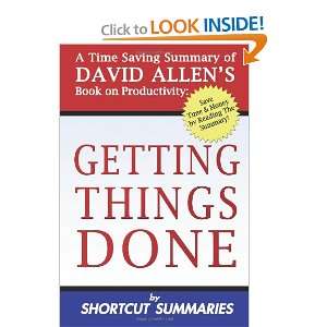  Getting Things Done A Time Saving Summary of David Allen 